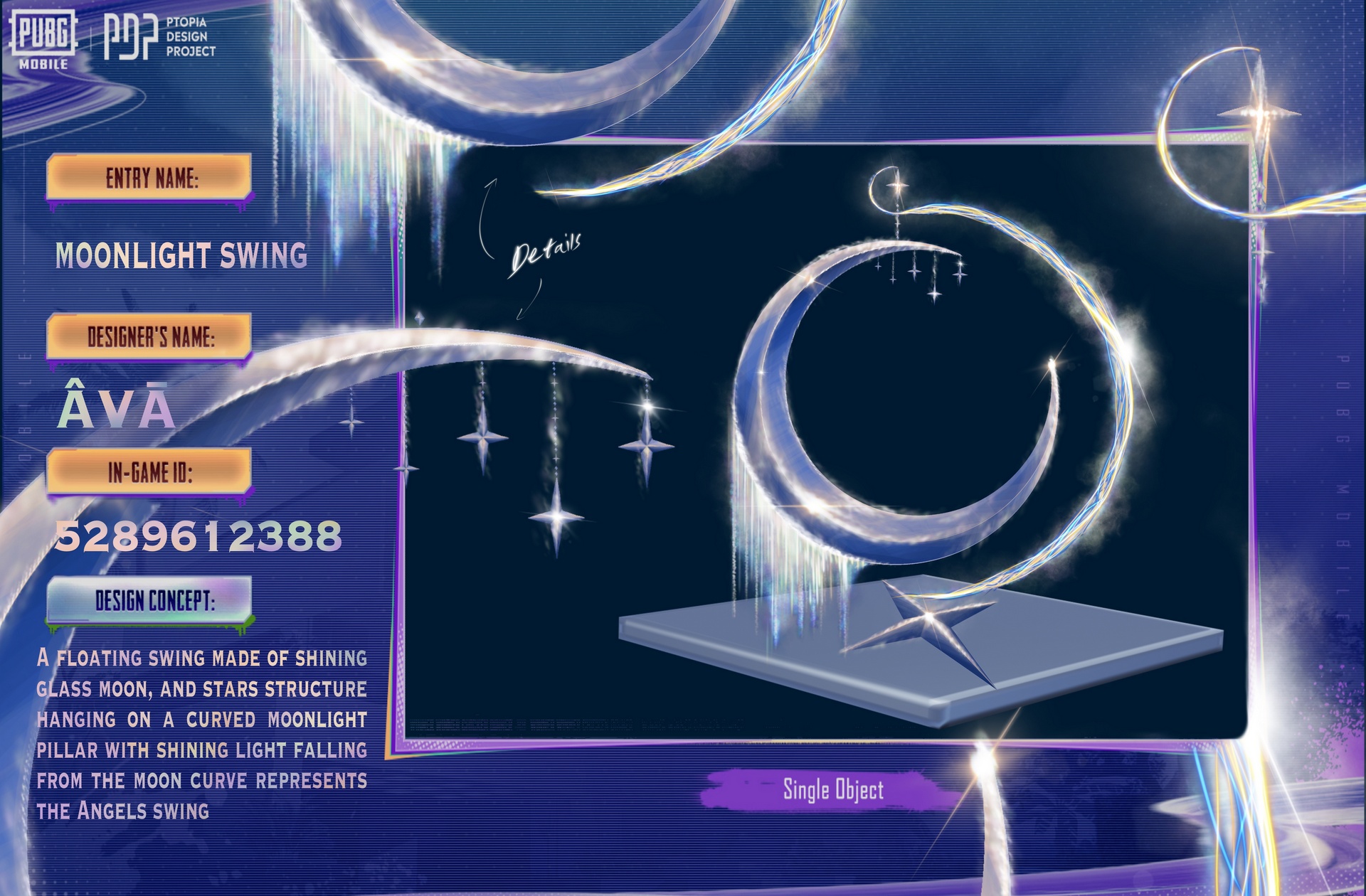 Moonlight Swing (Furniture Item) images  •  Full view (front):   onlight Swing furniture item in PUBG MOBILE by Ava (ID 5289612388) — glowing crescent moon swing with suspended seat, hanging star ornaments, glass-like textures, dreamy celestial design; official Ptopia Design Project entry by Iranian designer Ava — آیتم فِرنیچر تاب ماه و ستاره‌ها در پابجی موبایل توسط آوا؛ تاب هلال ماه درخشان با صندلی معلق، ستاره‌های آویزان، بافت شیشه‌ای و طراحی رویایی آسمانی؛ ورودی رسمی پروژه Ptopia توسط طراح ایرانی آوا   •  Side view:   onlight Swing side view in PUBG MOBILE by Ava — elegant crescent moon arc, suspended swing seat, glowing star details, fantasy-inspired home decoration; AVAPDP portfolio highlighting Iranian creativity in game furniture design — نمای جانبی آیتم تاب ماه و ستاره‌ها در پابجی موبایل توسط آوا؛ قوس هلال ماه ظریف، صندلی معلق، جزئیات ستاره‌های درخشان و دکور خانگی الهام‌گرفته از فانتزی؛ بخشی از پورتفولیوی AVAPDP با نمایش خلاقیت ایرانی در طراحی فِرنیچر گیم   •  Detail close-up:   onlight Swing design details by Ava (PUBG MOBILE Ptopia) — close-up of glowing star ornament, glass textures, luminous crescent moon surface; professional documentation for discoverability; Iranian designer Ava presenting celestial-inspired furniture — جزئیات طراحی آیتم تاب ماه و ستاره‌ها توسط آوا (پابجی موبایل Ptopia)؛ نمای نزدیک از ستاره درخشان، بافت‌های شیشه‌ای و سطح نورانی هلال ماه؛ مستندسازی حرفه‌ای برای دیده‌شدن جهانی؛ ارائه دکور الهام‌گرفته از آسمان توسط طراح ایرانی آوا   •  In-game placement mockup:   onlight Swing furniture mockup in PUBG MOBILE by Ava — placed in home environment, glowing crescent swing illuminating the room, fantasy celestial vibe; AVAPDP portfolio showcasing immersive Iranian-inspired design — ماکاپ آیتم تاب ماه و ستاره‌ها در محیط خانگی پابجی موبایل توسط آوا؛ تاب هلال ماه درخشان که اتاق را نورانی می‌کند، با حس فانتزی و آسمانی؛ پورتفولیوی AVAPDP با نمایش طراحی غوطه‌ور الهام‌گرفته از ایران  